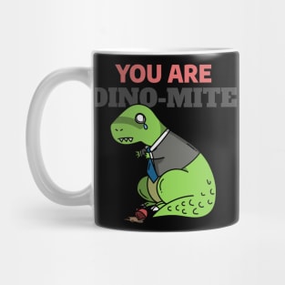 You Are Dino Mite - Funny Dinosaur Doodle Mug